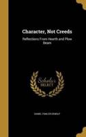 Character, Not Creeds
