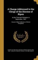 A Charge Addressed to the Clergy of the Diocese of Ripon