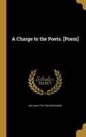 A Charge to the Poets. [Poem]