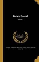 Roland Cashel; Volume 2