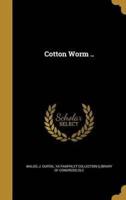 Cotton Worm ..
