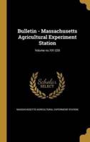 Bulletin - Massachusetts Agricultural Experiment Station; Volume No.191-220