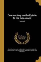 Commentary on the Epistle to the Colossians; Volume 5