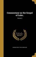 Commentary on the Gospel of Luke..; Volume 2
