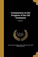Commentary on the Prophets of the Old Testament; Volume 1