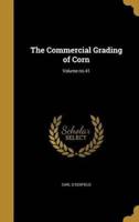 The Commercial Grading of Corn; Volume No.41