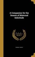 A Companion for the Season of Maternal Solicitude