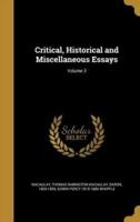 Critical, Historical and Miscellaneous Essays; Volume 3