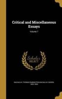 Critical and Miscellaneous Essays; Volume 7