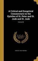 A Critical and Exegetical Commentary on the Epistles of St. Peter and St. Jude and St. Jude; Volume 60