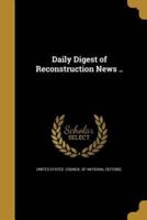 Daily Digest of Reconstruction News ..