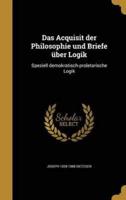 Das Acquisit Der Philosophie Und Briefe Über Logik