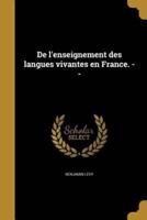 De L'enseignement Des Langues Vivantes En France. --