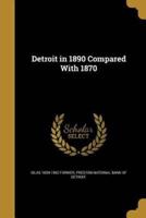 Detroit in 1890 Compared With 1870