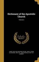 Dictionary of the Apostolic Church; Volume 2