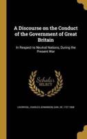 A Discourse on the Conduct of the Government of Great Britain