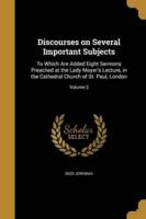 Discourses on Several Important Subjects