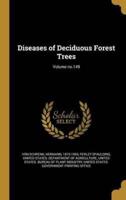 Diseases of Deciduous Forest Trees; Volume No.149