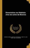 Dissertation Sur Rabelais. Avec Les Notes De Niceron