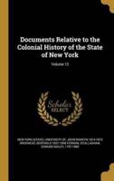 Documents Relative to the Colonial History of the State of New York; Volume 12