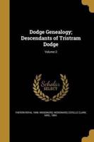 Dodge Genealogy; Descendants of Tristram Dodge; Volume 2