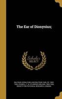 The Ear of Dionysius;