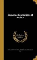 Economic Foundations of Society;