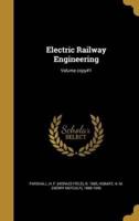 Electric Railway Engineering; Volume Copy#1