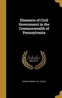 Elements of Civil Government in the Commonwealth of Pennsylvania