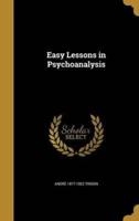 Easy Lessons in Psychoanalysis