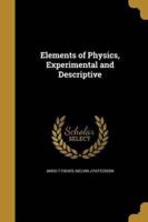 Elements of Physics, Experimental and Descriptive