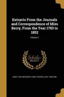 Extracts From the Journals and Correspondence of Miss Berry, From the Year 1783 to 1852; Volume 1