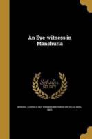 An Eye-Witness in Manchuria