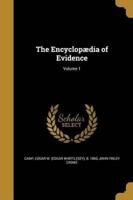 The Encyclopædia of Evidence; Volume 1