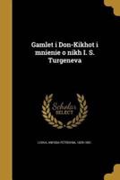 Gamlet I Don-Kikhot I Mnienie O Nikh I. S. Turgeneva