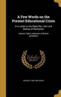 A Few Words on the Present Educational Crisis