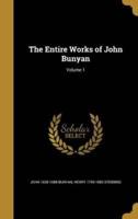 The Entire Works of John Bunyan; Volume 1