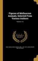 Figures of Molluscous Animals, Selected From Various Authors; Volume V 12