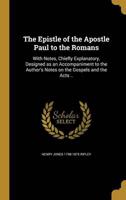 The Epistle of the Apostle Paul to the Romans