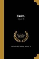 Equity..; Volume 19