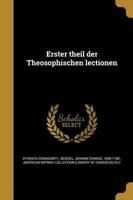 Erster Theil Der Theosophischen Lectionen