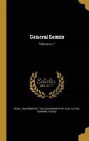 General Series; Volume No 7