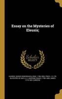 Essay on the Mysteries of Eleusis;