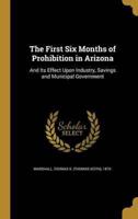 The First Six Months of Prohibition in Arizona