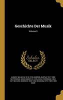 Geschichte Der Musik; Volume 5