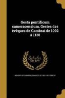 Gesta Pontificum Cameracensium. Gestes Des Évêques De Cambrai De 1092 À 1138