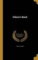 Gideon's Band;
