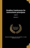 Giraldus Cambrensis De Instructione Principum