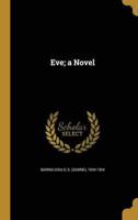 Eve; a Novel