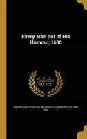 Every Man Out of His Humour, 1600